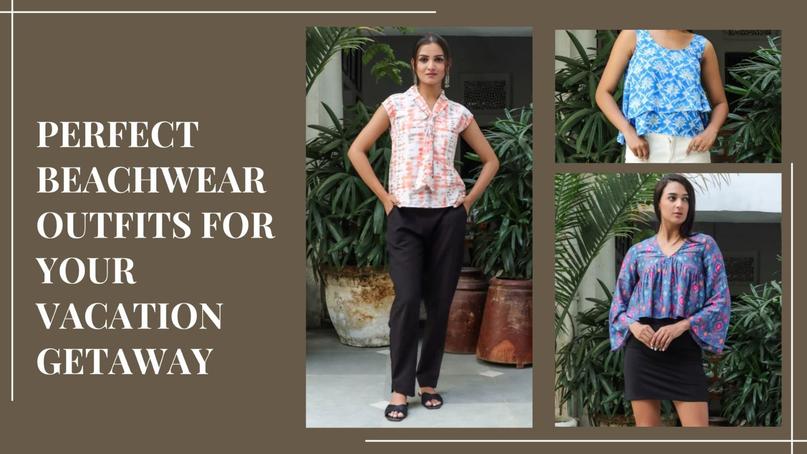 Perfect Beachwear Outfits for Your Vacation Getaway